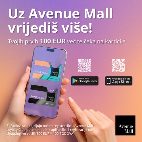 Uz Avenue Mall <br/> vrijediš više !